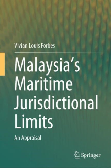 Book cover of: Malaysia's Maritime Jurisdictional Limits. By: Vivian Louis Forbes