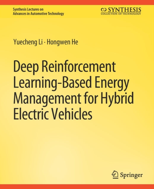 Book cover of: Deep Reinforcement Learning-based Energy Management for Hybrid Electric Vehicles. By: Li Yeuching
