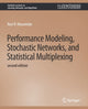 Book cover of: Performance Modeling, Stochastic Networks, and Statistical Multiplexing, Second Edition. By: Ravi Mazumdar