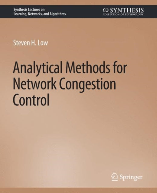 Book cover of: Analytical Methods for Network Congestion Control. By: Steven Low