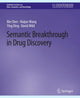 Book cover of: Semantic Breakthrough in Drug Discovery. By: Bin Chen
