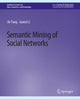 Book cover of: Semantic Mining of Social Networks. By: Jie Tang
