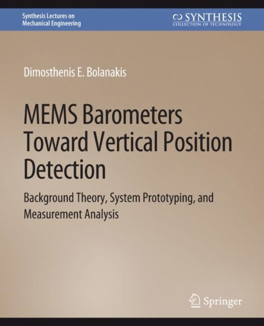 Book cover of: MEMS Barometers Toward Vertical Position Detection. By: Dimosthenis Bolanakis