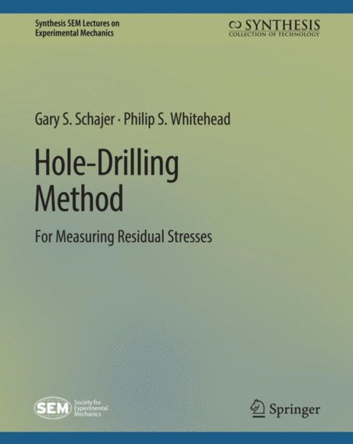Book cover of: Hole-Drilling Method for Measuring Residual Stresses. By: Gary S.