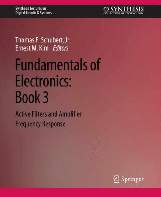 Book cover of: Fundamentals of Electronics. By: Thomas F. Schubert Jr.
