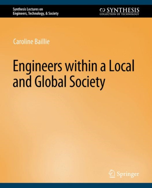 Book cover of: Engineers within a Local and Global Society. By: Caroline Baillie