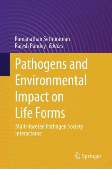 Book cover of: Pathogens and Environmental Impact on Life Forms. By: Ramanathan Sethuraman