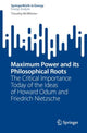 Book cover of: Maximum Power and its Philosophical Roots. By: Timothy McWhirter