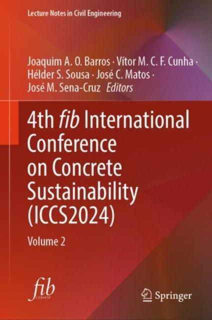 Book cover of: 4th fib International Conference on Concrete Sustainability (ICCS2024). By: Joaquim A. O. Barros
