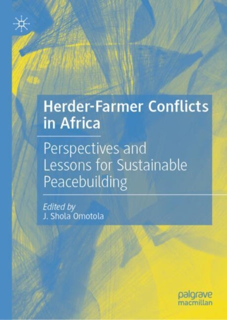 Book cover of: Herder-Farmer Conflicts in Africa. By: J. Shola Omotola