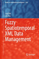 Book cover of: Fuzzy Spatiotemporal XML Data Management. By: Luyi Bai