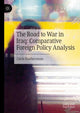 Book cover of: Road to War in Iraq: Comparative Foreign Policy Analysis. By: Chris Featherstone