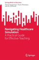 Book cover of: Navigating Healthcare Simulation. By: Thanat Tangpaisarn