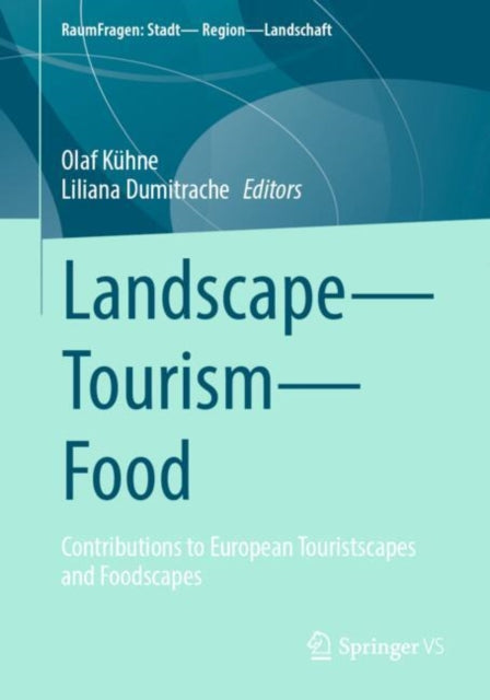 Book cover of: Landscape – Tourism – Food. By: Olaf Kühne