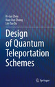 Book cover of: Design of Quantum Teleportation Schemes. By: Ri-Gui Zhou