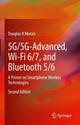 Book cover of: 5G/5G-Advanced, Wi-Fi 6/7, and Bluetooth 5/6. By: Douglas H. Morais