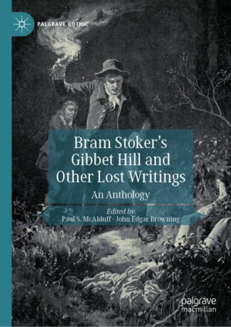 Book cover of: Bram Stoker's Gibbet Hill and Other Lost Writings. By: John Edgar Browning