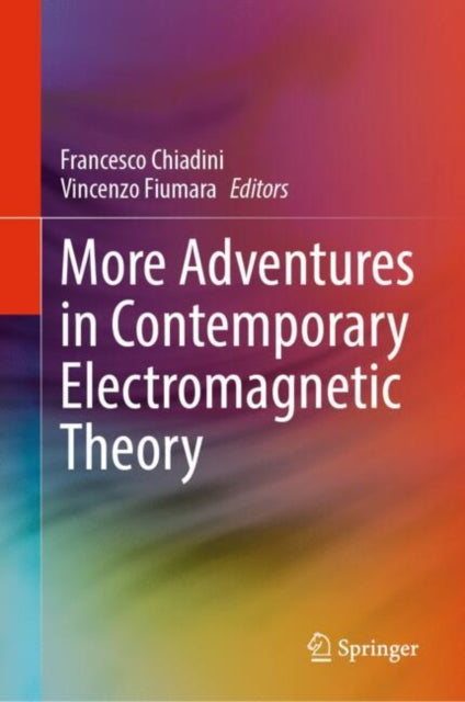 Book cover of: More Adventures in Contemporary Electromagnetic Theory. By: Francesco Chiadini