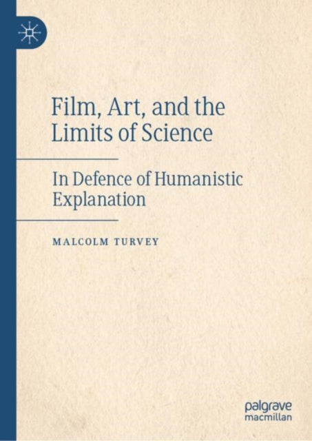 Book cover of: Film, Art, and the Limits of Science. By: Malcolm Turvey