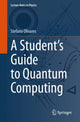 Book cover of: Student’s Guide to Quantum Computing