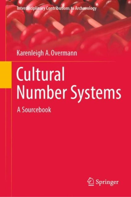 Book cover of: Cultural Number Systems. By: Karenleigh A. Overmann