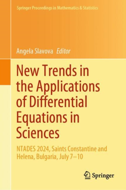 Book cover of: New Trends in the Applications of Differential Equations in Sciences. By: Angela Slavova