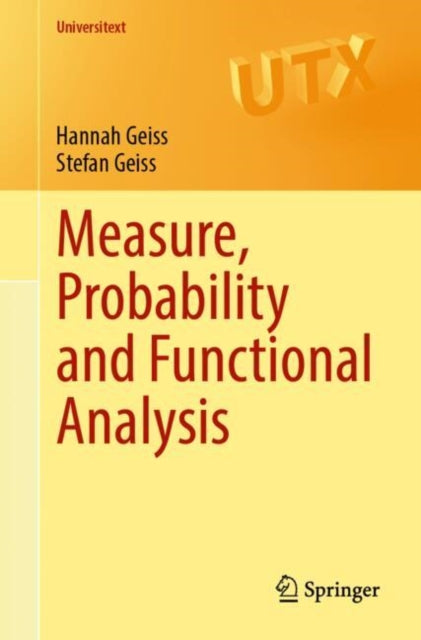 Book cover of: Measure, Probability and Functional Analysis. By: Hannah Geiss