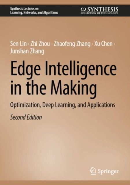 Book cover of: Edge Intelligence in the Making. By: Sen Lin