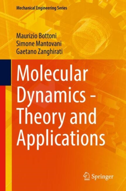 Book cover of: Molecular Dynamics - Theory and Applications. By: Maurizio Bottoni