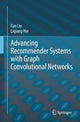 Book cover of: Advancing Recommender Systems with Graph Convolutional Networks. By: Fan Liu