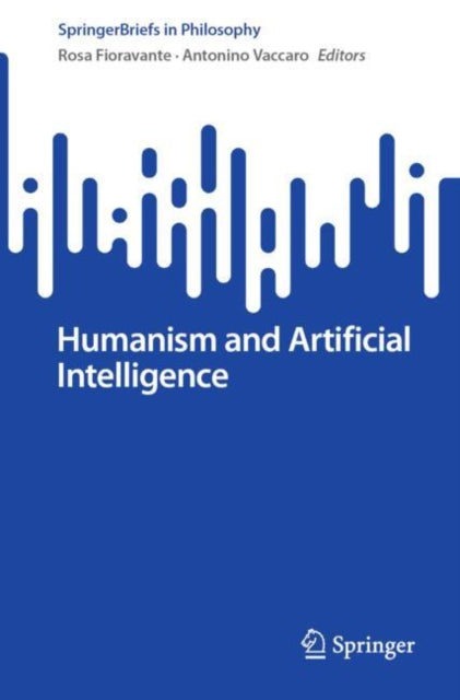 Book cover of: Humanism and Artificial Intelligence. By: Antonino Vaccaro