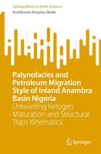 Book cover of: Palynofacies and Petroleum Migration Style of Inland Anambra Basin Nigeria