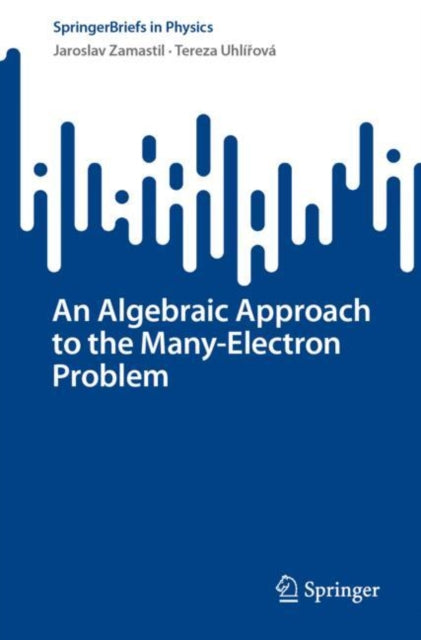 Book cover of: Algebraic Approach to the Many-Electron Problem