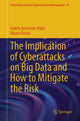 Book cover of: Implication of Cyberattacks on Big Data and How to Mitigate the Risk