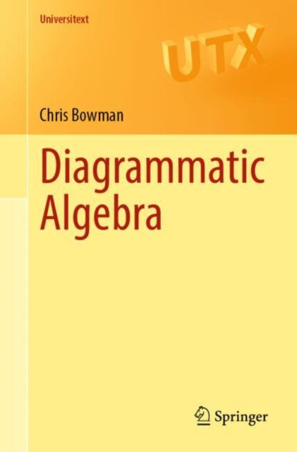 Book cover of: Diagrammatic Algebra