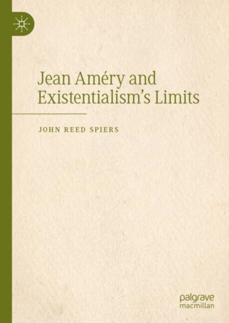 Book cover of: Jean Amery and Existentialism’s Limits
