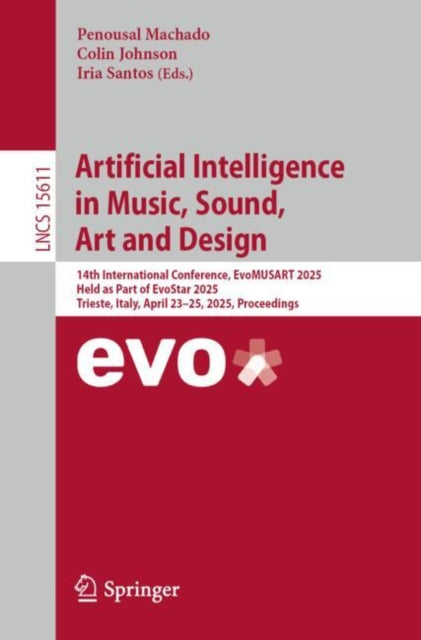 Book cover of: Artificial Intelligence in Music, Sound, Art and Design