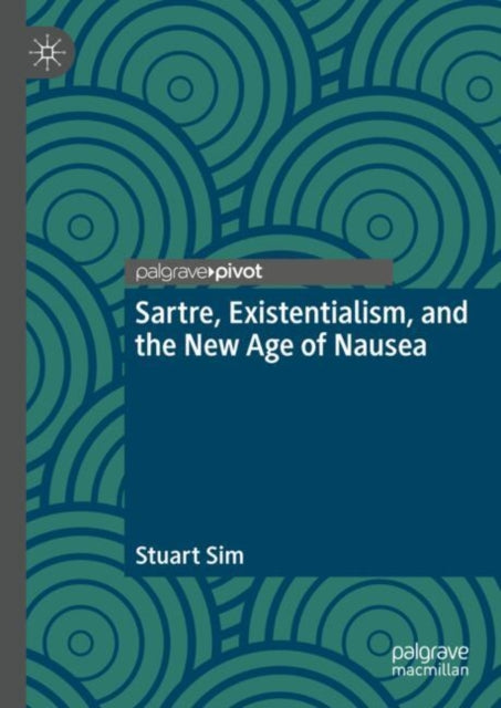 Book cover of: Sartre, Existentialism, and the New Age of Nausea