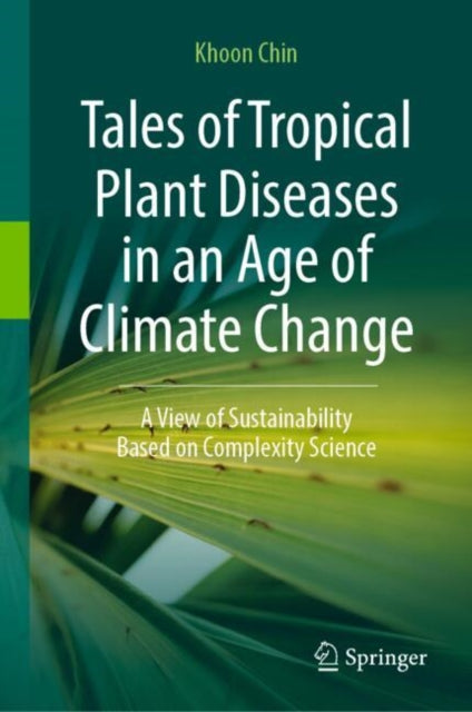 Book cover of: Tales of Tropical Plant Diseases in an Age of Climate Change