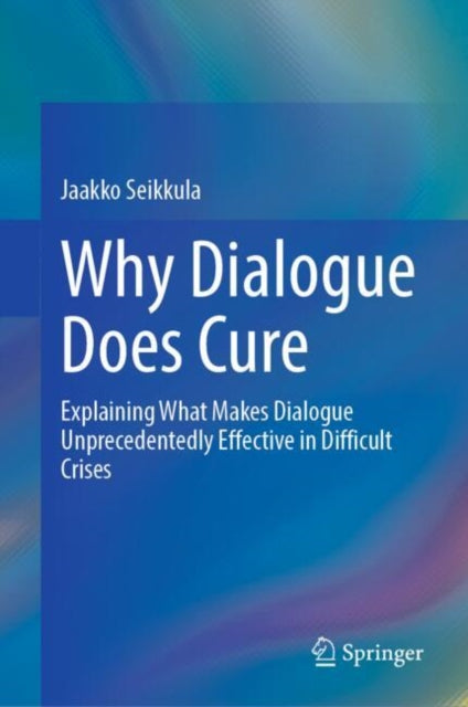 Book cover of: Why Dialogue Does Cure