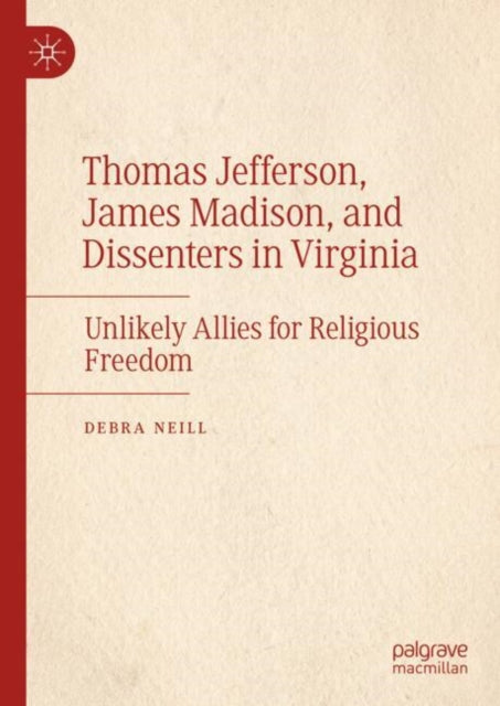 Book cover of: Thomas Jefferson, James Madison, and Dissenters in Virginia