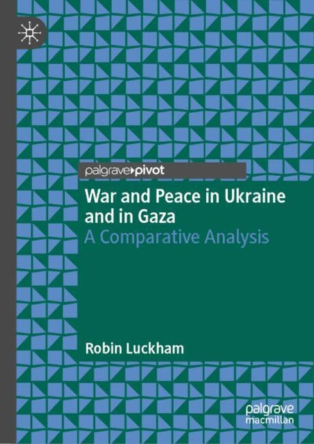 Book cover of: War and Peace in Ukraine and in Gaza