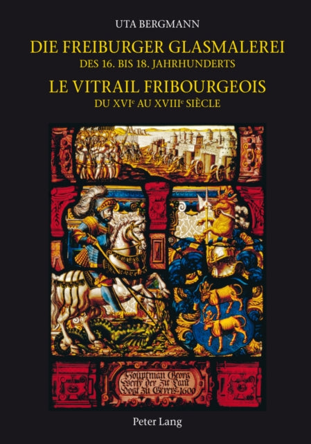 Book cover of: Die Freiburger Glasmalerei Des 16. Bis 18. Jahrhunderts =. By: Uta Bergmann