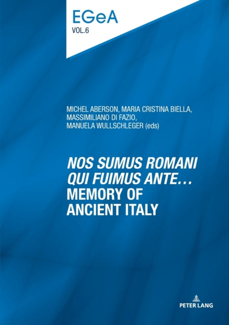 «Nos sumus Romani qui fuimus ante…» Memory of ancient Italy 9783034328890 Lorenz E. Baumer