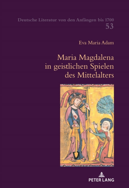 Book cover of: Maria Magdalena in geistlichen Spielen des Mittelalters. By: Alois Haas