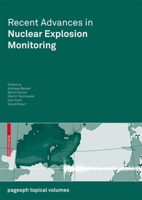 Book cover of: Recent Advances in Nuclear Explosion Monitoring. By: Andreas Becker