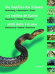 Book cover of: Die Reptilien der Schweiz / Les reptiles de Suisse / I rettili della Svizzera. By: Ulrich Hofer
