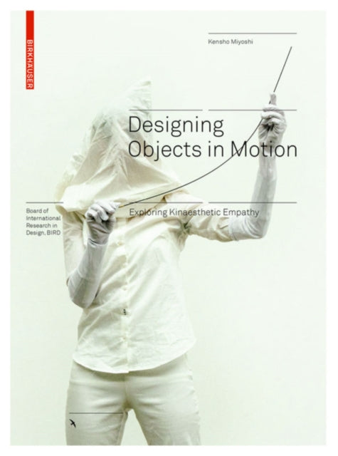 Book cover of: Designing Objects in Motion. By: Kensho Miyoshi