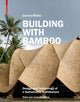 Book cover of: Building with Bamboo. By: Gernot Minke