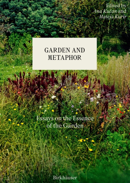 Book cover of: Garden and Metaphor. By: Ana Kučan